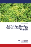 Soil Test Based Fertilizer Recommendations to Tef Cultivars 3659465771 Book Cover
