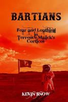 Bartians: Fear and Loathing in Terrence Malick's Cortices 1981338519 Book Cover