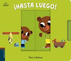 ¡Hasta luego! / See You Later! (Soy Mayor) 841401044X Book Cover