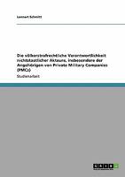 Die völkerstrafrechtliche Verantwortlichkeit nichtstaatlicher Akteure, insbesondere der Angehörigen von Private Military Companies (PMCs) 3640344456 Book Cover