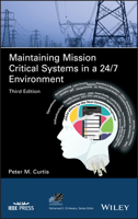 Maintaining Mission Critical Systems in a 24/7 Environment 0470650427 Book Cover