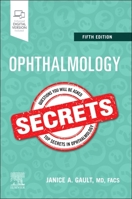 Ophthalmology Secrets: Questions You Will Be Asked, in the office, in the OR, on Oral Exams (Secrets) 0323661882 Book Cover