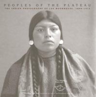 Peoples of the Plateau: The Indian Photographs of Lee Moorhouse, 1898-1915 (The Western Legacies Series,) 0806137428 Book Cover