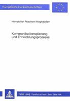 Kommunikationsplanung Und Entwicklungsprozesse: Modell Eines Kommunikationsservices ALS Hilfsfaktor Bei Der Vollziehung Von Sozialen Planungen in Entw 3820488529 Book Cover