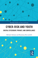 Cyber-Risk and Youth: Digital Citizenship, Privacy and Surveillance 1138067385 Book Cover