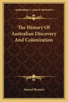 The History Of Australian Discovery And Colonization 1163131571 Book Cover