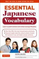 Essential Japanese Vocabulary: Learn to Avoid Common (And Embarrassing!) Mistakes: Learn Japanese Grammar and Vocabulary Quickly and Effectively 4805311274 Book Cover