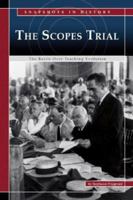 The Scopes Trial: The Battle over Teaching Evolution (Snapshots in History) (Snapshots in History) 0756520185 Book Cover