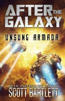 After the Galaxy: Unsung Armada 1988380154 Book Cover