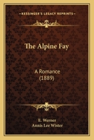 The Alpine Fay 1523727306 Book Cover