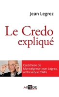 Le Credo expliqué (Littérature) (French Edition) 2360402889 Book Cover