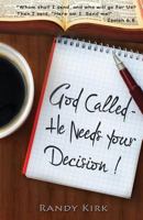 God Called - He Needs Your Decision 0996059717 Book Cover