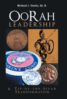 Oorah Leadership & Tip-Of-The-Spear Transformation 1504389255 Book Cover