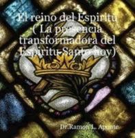 El reino del Espiritu ( La presencia transformadora del Espiritu Santo hoy) 1435732049 Book Cover