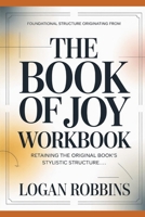 Foundational Structure Originating from The Book of joy: Retaining the original book’s stylistic structure B0H641PRP6 Book Cover