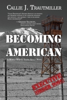 Becoming American: A World War II Young Adult Novel 1951375106 Book Cover