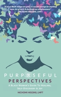 Purposeful Perspectives: Empowering Black Women Towards Spiritual Alignment, Self-Mastery & Joy 1736025805 Book Cover
