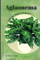 Aglaonema: Why my Plant not grow? problems and their solutions B0CL53CN3D Book Cover