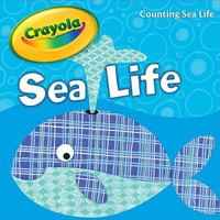 Crayola Sea Life Board Book 1615242899 Book Cover