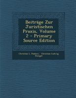 Beiträge Zur Juristischen Praxis, Volume 2 1293047589 Book Cover