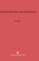 Animal Species and Evolution (Belknap Press) 0674865308 Book Cover