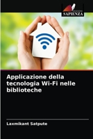 Applicazione della tecnologia Wi-Fi nelle biblioteche 6204082205 Book Cover