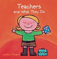 Teachers and What They Do 1605371807 Book Cover