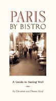 Paris By Bistro: A Guide to Eating Well 1566567408 Book Cover