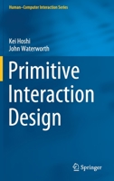 Primitive Interaction Design 3030429539 Book Cover