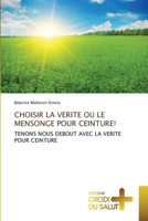 Choisir La Verite Ou Le Mensonge Pour Ceinture! (French Edition) 3330707615 Book Cover