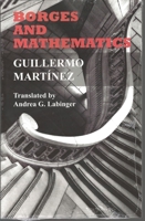 Borges and Mathematics: Lectures at Malba 1557536325 Book Cover