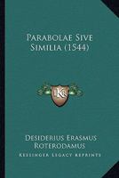 Parabolae Sive Similia (1544) 1120335582 Book Cover