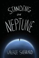Standing on Neptune 1770866876 Book Cover