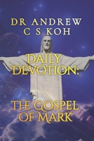 Daily Devotion Gospel of Mark: Expository Bible Study B0BNN3D887 Book Cover