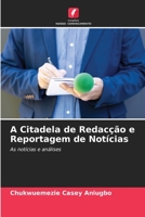 A Citadela de Redacção e Reportagem de Notícias: As notícias e análises 6205885387 Book Cover