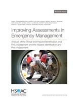 Improving Assessments in Emergency Management: Analysis of the Threat and Hazard Identification and Risk Assessment and the Hazard Identification and Risk Assessment 1977412653 Book Cover
