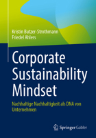 Corporate Sustainability Mindset: Nachhaltige Nachhaltigkeit als DNA von Unternehmen (German Edition) 3662732165 Book Cover