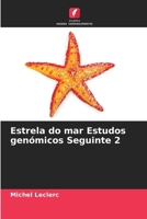 Estrela do mar Estudos genómicos Seguinte 2 (Portuguese Edition) 6208725798 Book Cover