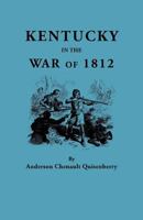 Kentucky in the War of 1812 1015605923 Book Cover