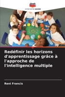 Redéfinir les horizons d'apprentissage grâce à l'approche de l'intelligence multiple (French Edition) 6208561892 Book Cover