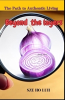 Beyond the Layers: The Path to Authentic Living (true and authentic life) B0DVSCKV7K Book Cover