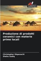 Produzione di prodotti ceramici con materie prime locali (Italian Edition) 6207624718 Book Cover