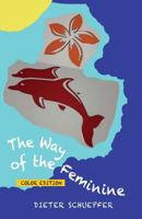The Way of the Feminine 1726034313 Book Cover