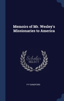 Memoirs of Mr. Wesley's Missionaries to America 1022198556 Book Cover