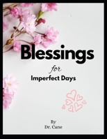 Blessings for Imperfect Days B0C1JH4G7L Book Cover