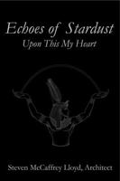 Echoes of Stardust: Upon This My Heart B0H8XRWX63 Book Cover