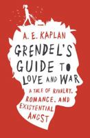 Grendel's Guide to Love and War 0399555544 Book Cover