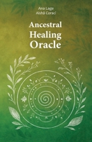 Ancestral Healing Oracle B0FF1TNZ2Y Book Cover