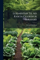 Leiðarvísir Til Að Rækta Gulrófur (kálrabí): Turnips Og Bortfelzka Rófur... 1271432226 Book Cover