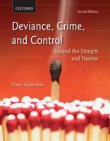 Deviance, Crime, and Control: Beyond the Straight and Narrow 0195430255 Book Cover